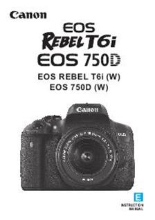 Canon EOS 750D manual. Camera Instructions.