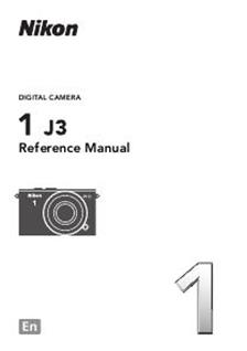 Nikon 1 J3 manual. Camera Instructions.