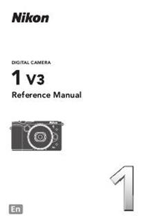 Nikon 1 V3 manual. Camera Instructions.