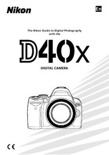 Nikon D40X manual. Camera Instructions.