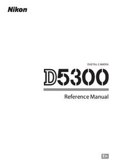 Nikon D5300 manual. Camera Instructions.