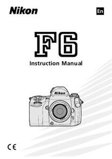 Nikon F 6 manual. Camera Instructions.