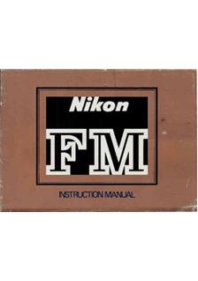 Nikon FM manual. Camera Instructions.