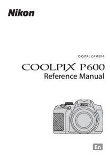 Nikon Coolpix P600 manual. Camera Instructions.