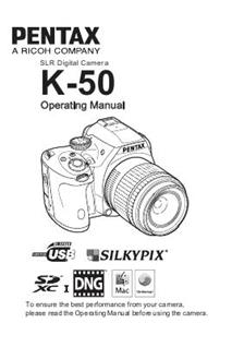 Pentax K 50 manual. Camera Instructions.